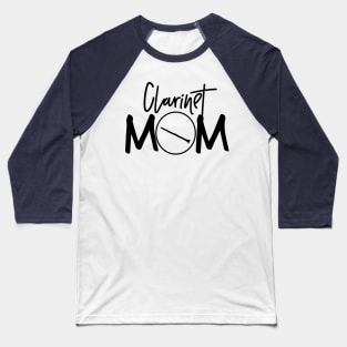 Marching Band - Funny Clarinet Mom Gift Baseball T-Shirt